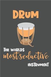 Drum - the Worlds Most Seductive Instrument