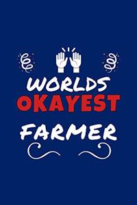 Worlds Okayest Farmer