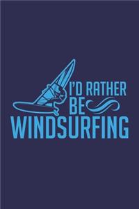 I'd Rather Be Windsurfing