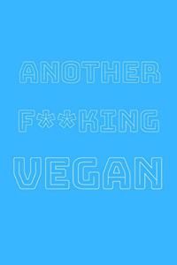 Another f**king vegan