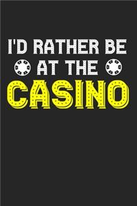I'd Rather Be At The Casino