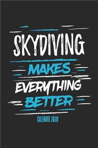 Skydiving Makes Everything Better Calender 2020