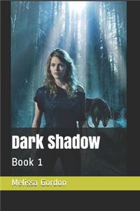 Dark Shadow