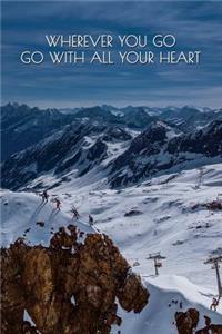 Wherever You Go Go with All Your Heart