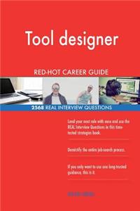 Tool designer RED-HOT Career Guide; 2568 REAL Interview Questions