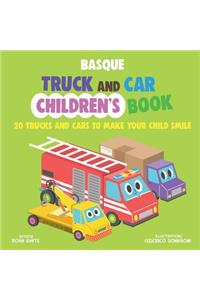 Basque Truck and Car Children's Book: 20 Trucks and Cars to Make Your Child Smile