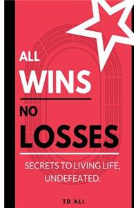 All Wins No Losses