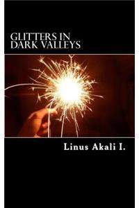 Glitters In Dark Valleys