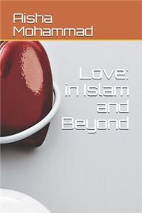 Love: In Islam and Beyond
