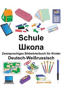 Deutsch-Weißrussisch Schule Zweisprachiges Bildwörterbuch für Kinder