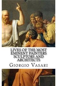 Lives of the most Eminent Painters Sculptors and Architects