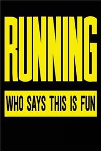 Running Who Says This Is Fun