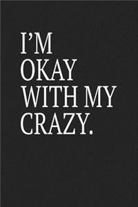 I'm Okay with My Crazy