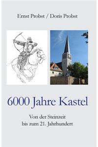 6000 Jahre Kastel