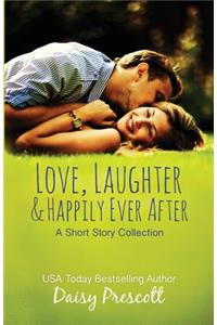 Love, Laughter and Happily Ever After