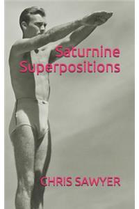 Saturnine Superpositions