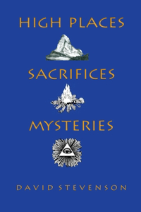 High Place, Sacrifices, Mysteries