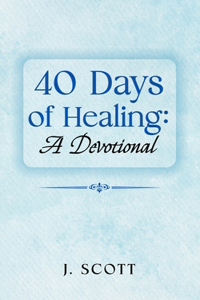 40 Days of Healing