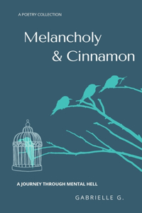 Melancholy & Cinnamon