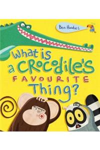 What is a Crocodile's Favourite Thing?