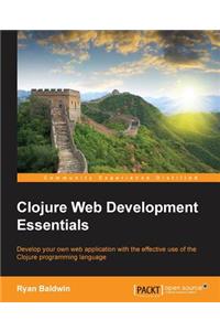 Clojure Web Development Essentials
