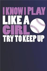 I Know I Play Like a Girl Try to Keep Up