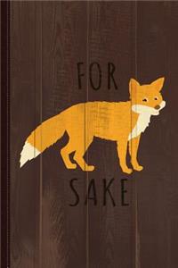 For Fox Sake Journal Notebook