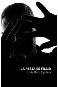 La resta és ficció