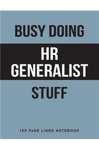 Busy Doing HR Generalist Stuff