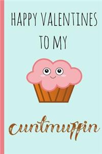 Happy Valentines to My Cuntmuffin