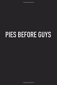 Pies Before Guys