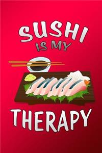 Sushi Is My Therapy