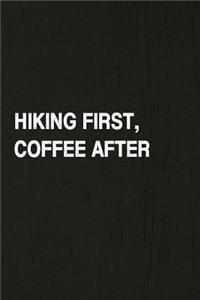 Hiking First, Coffee After