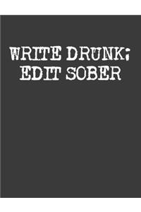 Write Drunk Edit Sober