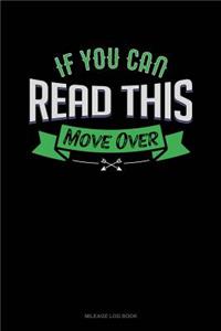 If You Can Read This Move Over