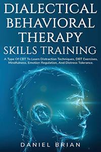 Dialectical Behavioral Therapy Skills Training