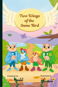 Two Wings Of The Same Bird: Lucky & Flits Friendship Adventure