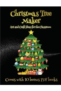 Art and Craft Ideas for the Classroom (Christmas Tree Maker)