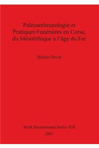 Paléoanthropologie et Pratiques Funéraires en Corse, du Mésolithique à l'âge du Fer