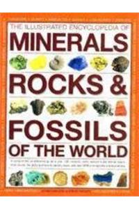 The Illustrated Encyclopedia Of Minerals Rocks & Fossils Of The World