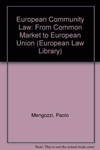 European Community Law: From Common Market to European Union