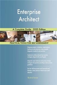 Enterprise Architect A Complete Guide - 2020 Edition