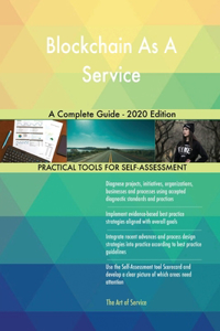 Blockchain As A Service A Complete Guide - 2020 Edition