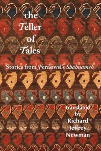 Teller of Tales: Stories from Ferdowsi's Shahnameh