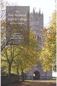 The Late Medieval English College and its Context