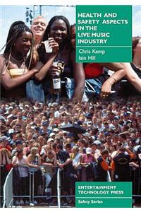 Health and Safety Aspects in the Live Music Industry