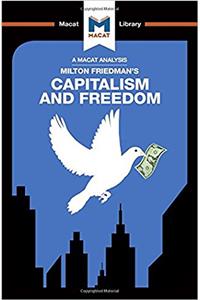 An Analysis of Milton Friedman's Capitalism and Freedom: Capitalism and Freedom