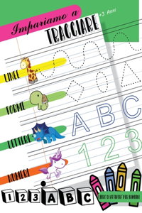 Impariamo a tracciare Linee forme lettere numeri
