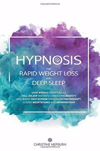 Hypnosis for Rapid Weight Loss and Deep Sleep
