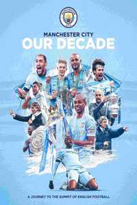 Manchester City: Our Decade